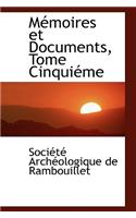 M Moires Et Documents, Tome Cinqui Me