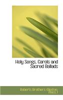 Holy Songs, Carols and Sacred Ballads