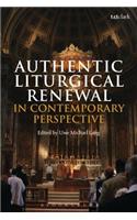 Authentic Liturgical Renewal in Contemporary Perspective