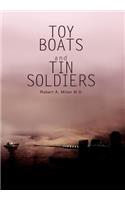 Toy Boats and Tin Soldiers