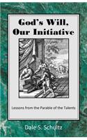 God's Will, Our Initiative