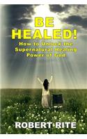 Be Healed!
