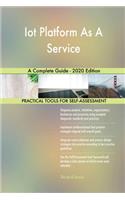 Iot Platform As A Service A Complete Guide - 2020 Edition