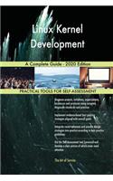 Linux Kernel Development A Complete Guide - 2020 Edition