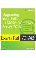 Exam Ref 70-743 Upgrading Your Skills to MCSA