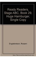 Ready Readers, Stage Abc, Book 29, Huge Hamburger, Single Copy