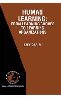 Human Learning: From Learning Curves to Learning Organizations