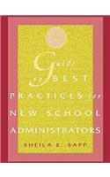 Guide to Best Practices for New School Administrators