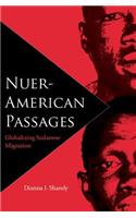 Nuer-American Passages: Globalizing Sudanese Migration