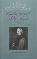 The Imperial Dryden: The Poetics of Appropriation in Seventeenth-century England