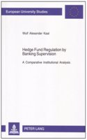 Hedge Fund Regulation by Banking Supervision