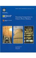 Fostering Competition in China's Power Markets
