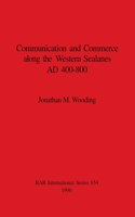 Communication and Commerce along the Western Sealanes AD 400-800