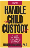 How to Handle Your Child Custody Case