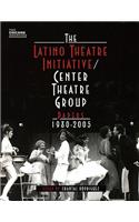 Latino Theatre Initiative/Center Theatre Group Papers, 1980-2005