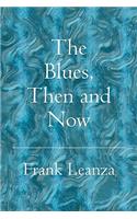 Blues Then and Now
