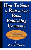 How To Start And Run A Small Book Publishing Company