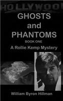 Ghosts and Phantoms Part I
