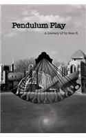 Pendulum Play: A Literary LP