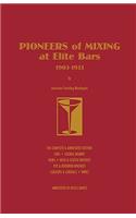 Pioneers of Mixing at Elite Bars