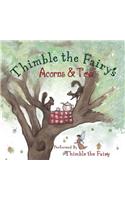 Thimble the Fairy's Acorns & Tea