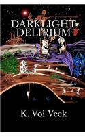 Darklight Delirium: An Anthology Strange