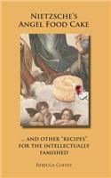 Nietzsche's Angel Food Cake: And Other 