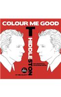 Colour Me Good Tom Hiddleston