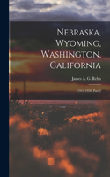 Nebraska, Wyoming, Washington, California