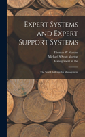 Expert Systems and Expert Support Systems