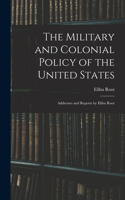 Military and Colonial Policy of the United States