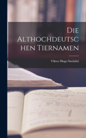 Die Althochdeutschen Tiernamen