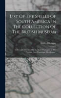 List Of The Shells Of South America In The Collection Of The British Museum