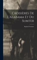 Croisières De L'Alabama Et Du Sumter