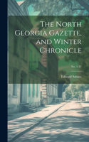 North Georgia Gazette, and Winter Chronicle; no. 1-21