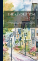 Revolution; Life of Hannah Weston, With a Brief History of Her Ancestry. Also a Condensed History of the First Settlement of Jonesborough, Machias and Other Neighboring Towns.