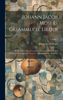 Johann Jacob Mosers Gesammlete Lieder