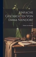 Einfache Geschichten von Emma Niendorf