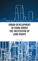 Urban Development in China under the Institution of Land Rights