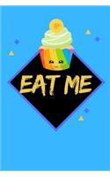 Eat Me