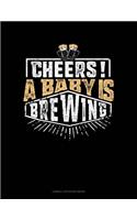 Cheers! A Baby Is Brewing: Cornell Notes Notebook(1852 Cornell Notes Notebook)