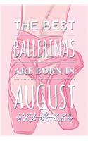 The Best Ballerinas Are Born In August