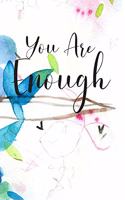 You Are Enough Journal