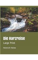 Die Harzreise: Large Print
