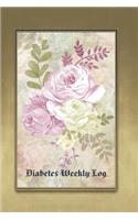 Diabetes Weekly Log - 52 Weeks Planner - Antique Roses In Pink and White In A Golden Frame