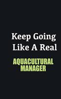 Keep Going Like a Real Aquacultural Manager: Writing careers journals and notebook. A way towards enhancement