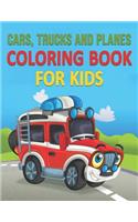 Cars, Trucks and Planes Coloring Book for Kids
