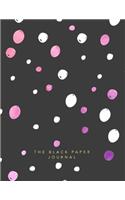 The Black Paper Journal: 8.5x11 Black Paper Notebook - College Ruled - Pink + White Polka Dots(8 Black Journals)