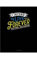 I Intend to Live Forever. So Far So Good: Meal Planner