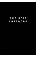 Dot Grid Notebook: Minimalistic Dotted Notebook/Journal for Minimalists and Aesthetically Pleasing Men and Women
